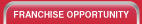 FRANCHISE OPPORTUNITY